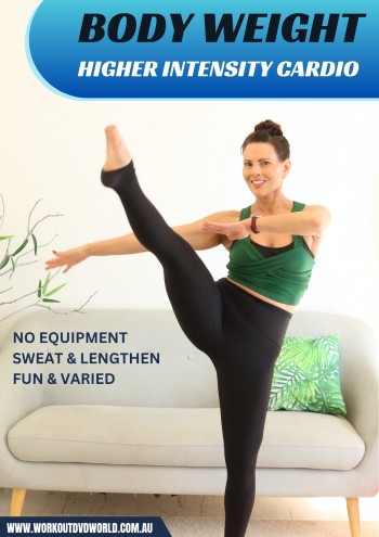 Body Weight Higher Energy Cardio DVD