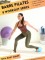 Barre Pilates Fusion 8 Workout Series Downloads Barre Pilates Fusion 8 Workout Series Downloads